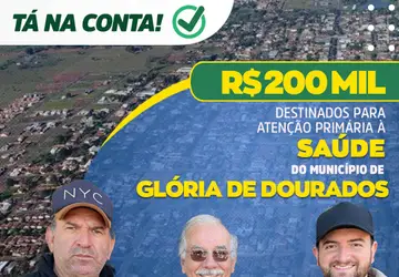 Solicitado pelos Vereadores Tonhão e Caio, Deputado Luiz Ovando destina 200 mil que já está na conta da saúde de Glória de Dourados.